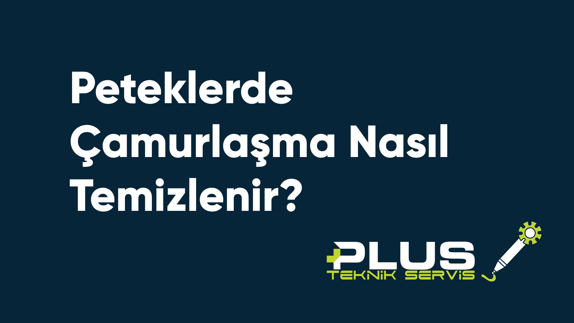 Peteklerde Çamurlaşma Nasıl Temizlenir?