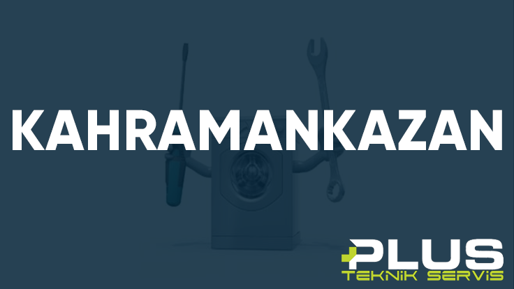 Kahramankazan Plus Teknik Servis