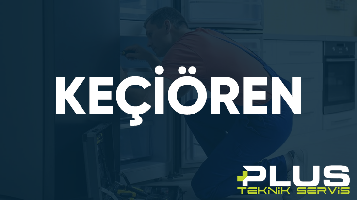 Keçiören Plus Teknik Servis