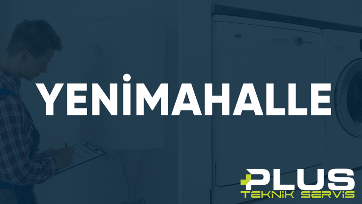 Yenimahalle Plus Teknik Servis